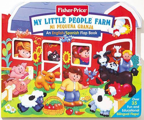 Fisher Price Farm / Mi Pequena Granja/Bilingual Lift the Flap