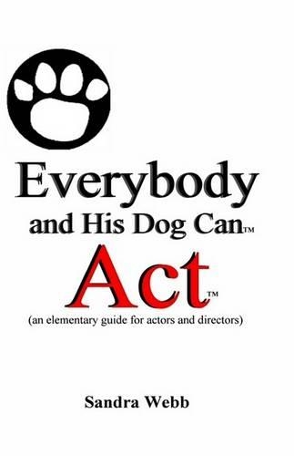 Everybody and His Dog Can Act