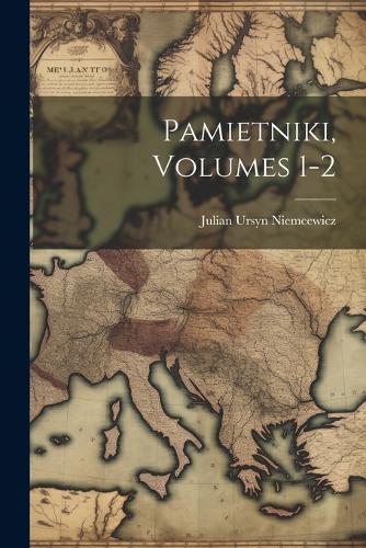 Pamietniki, Volumes 1-2