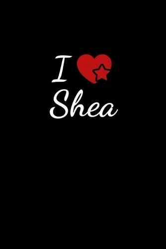 I love Shea