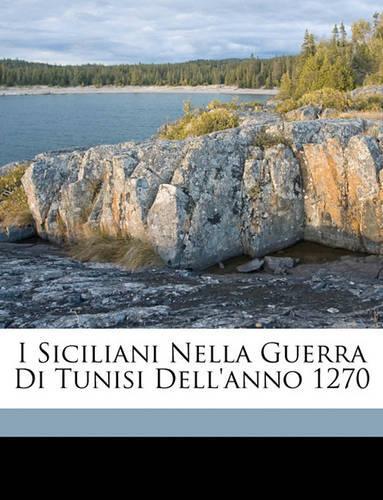 I Siciliani Nella Guerra Di Tunisi Dell'anno 1270