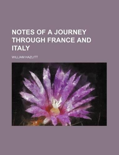 Notes of a Journey Through France and Italy