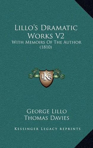Lillo's Dramatic Works V2