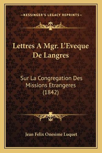 Lettres A Mgr. L'Eveque De Langres
