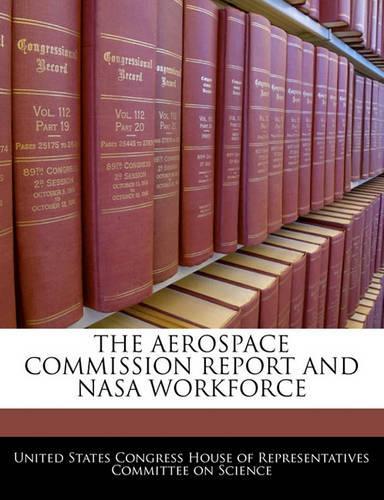 The Aerospace Commission Report and NASA Workforce