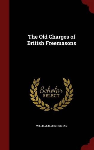 The Old Charges of British Freemasons