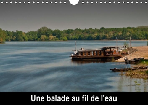 Une Balade Au Fil De L'eau 2018: Promenade Au GRE Des Rivieres.(Calvendo Places)