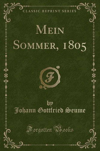 Mein Sommer, 1805 (Classic Reprint): (German)