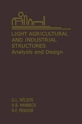 Light Agricultural and Industrial Structures: Analysis and Design(English)