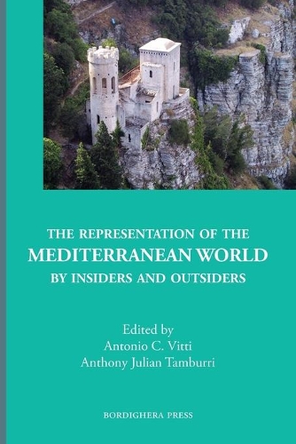 Representation of the Mediterranean World by Insiders and Outsiders: (Saggistica)