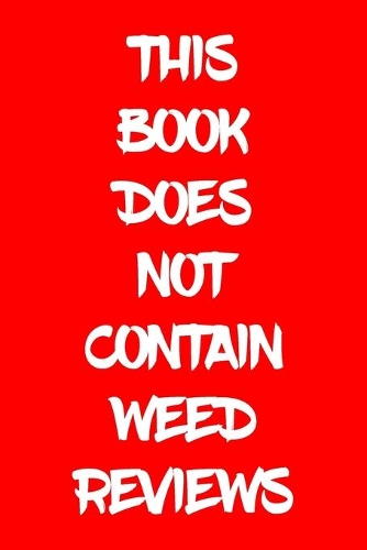 This Book Does Not Contain Weed Reviews