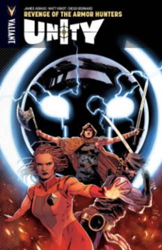 Unity Volume 7: Revenge of the Armor Hunters: (UNITY TP (VU))