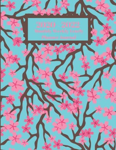 2020 - 2022 Monthly Weekly Yearly Planner Journal: Cherry Blossoms Flower Floral Design Cover 2 Year Planner Appointment Calendar Organizer And Journal Notebook