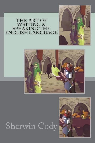 The Art of Writing & Speaking the English Language