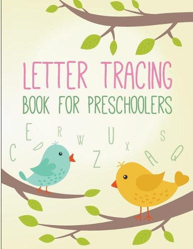Letter Tracing Book for Preschoolers: Letter Tracing Preschool, Letter Tracing, Letter Tracing Kid 3-5, Letter Tracing Preschool, Letter Tracing Workbook(Letter Tracing Book for Preschoolers)