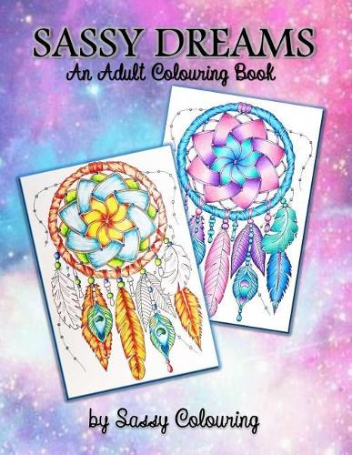 Sassy Dreams: An Adult Colouring Book by Sassy Colouring
