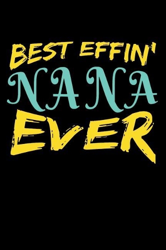 Best Effin' Nana Ever