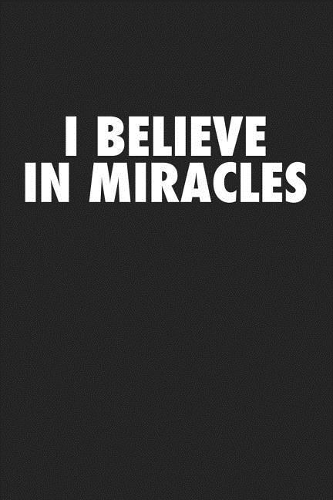 I Believe in Miracles