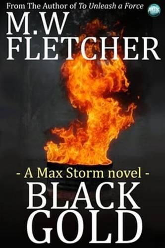 Black Gold: A Max Storm Novel