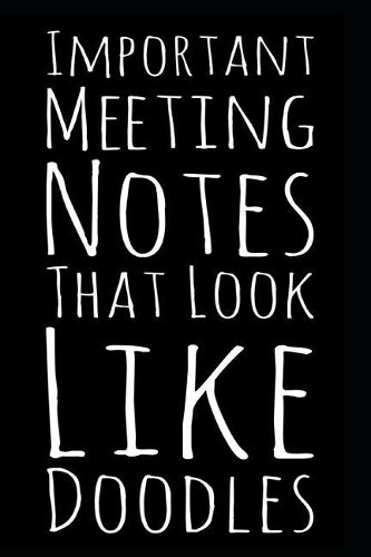 Important Meeting Notes That Look Like Doodles