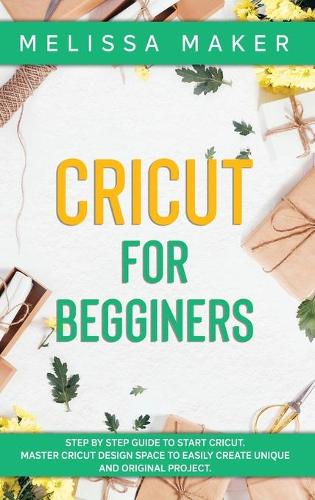Cricut for Beginners