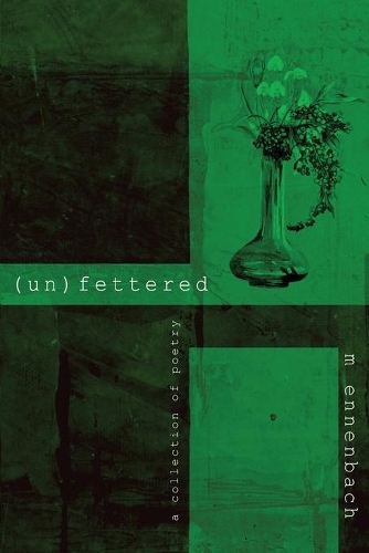 (un)fettered