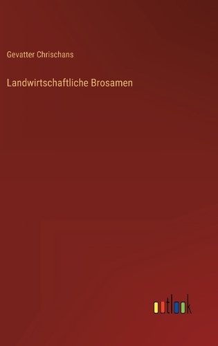 Landwirtschaftliche Brosamen