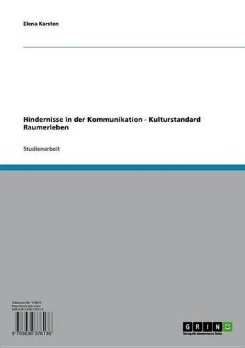 Hindernisse in Der Kommunikation - Kulturstandard Raumerleben: Kulturstandard Raumerleben