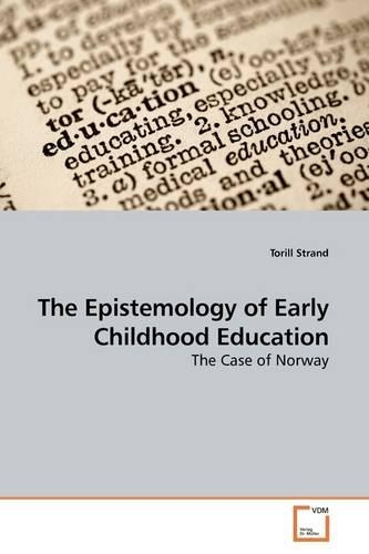 The Epistemology of Early Childhood Education