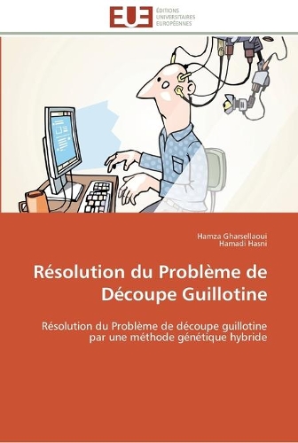 Résolution du problème de découpe guillotine: (Omn.Univ.Europ.)