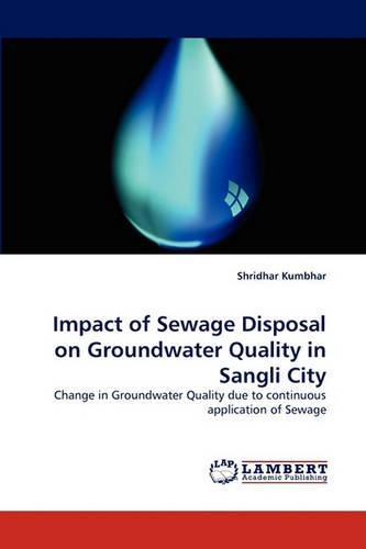 Impact of Sewage Disposal on Groundwater Quality in Sangli City: (English)