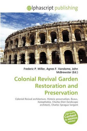 Colonial Revival Garden Restoration and Preservation: (English)