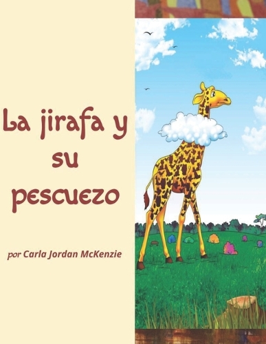 La jirafa y su pescuezo