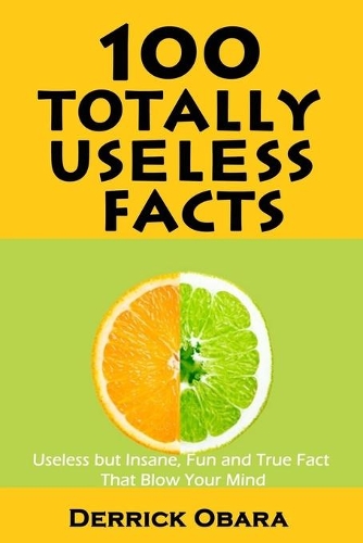 100 Totally Useless Facts