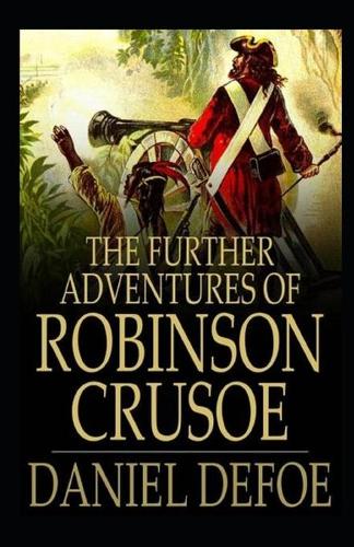 The Further Adventures of Robinson Crusoe Illustrated