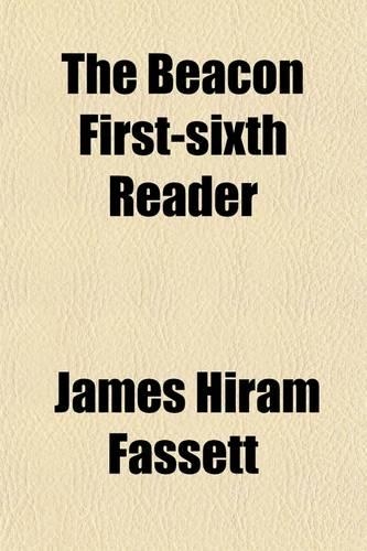 The Beacon First-Sixth Reader (Volume 3)