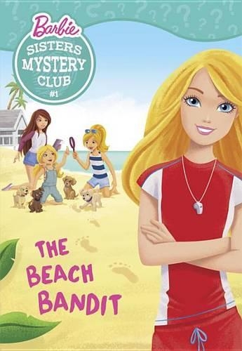 Sisters Mystery Club #1: The Beach Bandit: (Barbie Chapters)