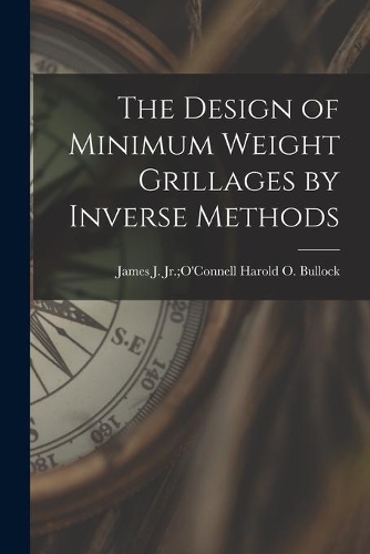 The Design of Minimum Weight Grillages by Inverse Methods