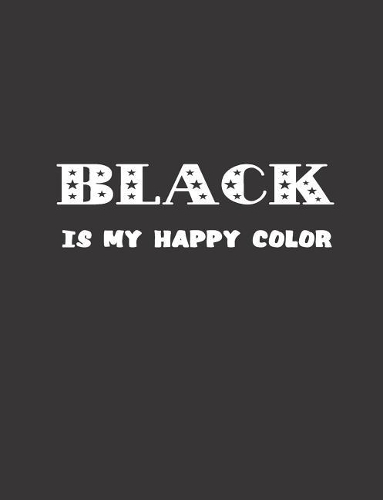 Black Is My Happy Color