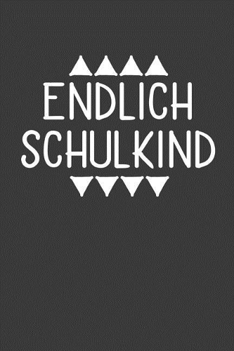 Endlich Schulkind: Notizbuch mit 120 Seiten für Schülerinnen und Schüler zur Einschulung mit Dot Grid Seiten zum Malen, Zeichnen und Hausaufgaben notieren.