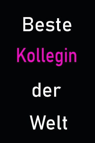 Beste Kollegin der Welt: Abschiedsgeschenk für Kollegen / 120 linierte Seiten zum Ausfüllen
