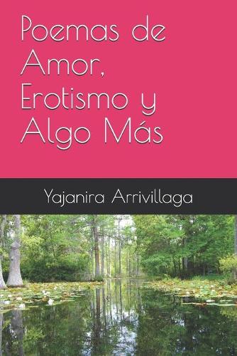 Poemas de Amor, Erotismo y Algo Más