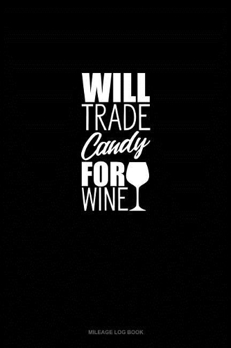 Will Trade Candy for Wine