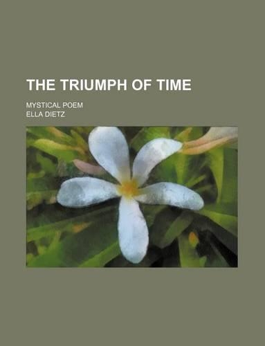 The Triumph of Time; Mystical Poem
