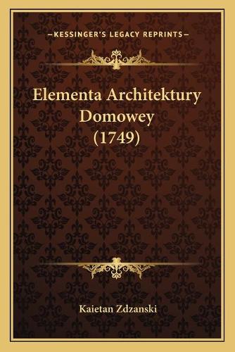 Elementa Architektury Domowey (1749)
