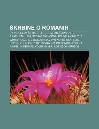 Krbine O Romanih: Da Vincijeva Ifra, Tujec, Somrak, Apajev in Praznota, 1984, Toparski Vodnik Po Galaksiji, the White Plague(Slovenian)