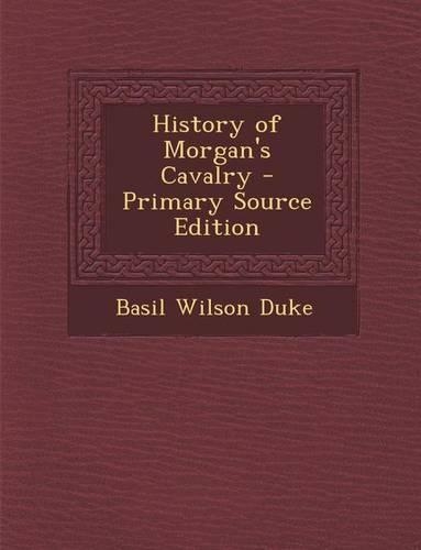 History of Morgan's Cavalry