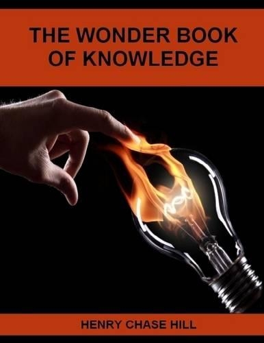 The Wonder Book of Knowledge (Illustrated)