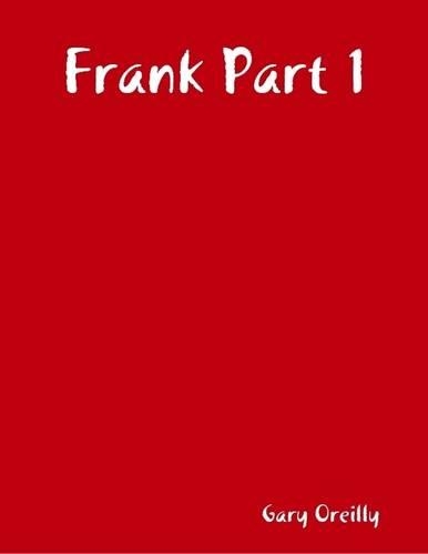 Frank Part 1