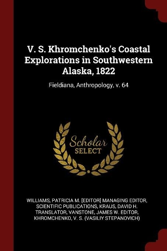 V. S. Khromchenko's Coastal Explorations in Southwestern Alaska, 1822